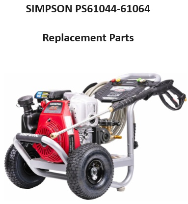 SIMPSON PS61044-61064 POWER WASHER PARTS